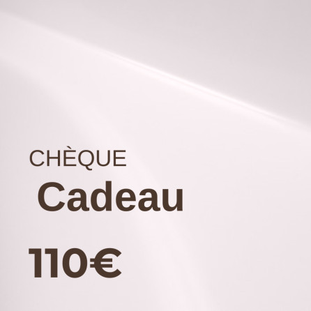 chèque cadeau de 110€