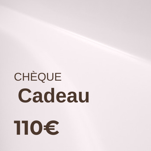 chèque cadeau de 110€