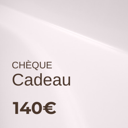 Chèque Cadeau de 140€