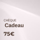 Chèque Cadeau de 75€