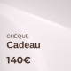 Chèque cadeau de 140€